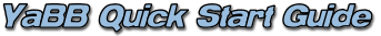 YaBB Quick Start Guide